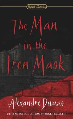 The Man in the Iron Mask by Dumas, Alexandre