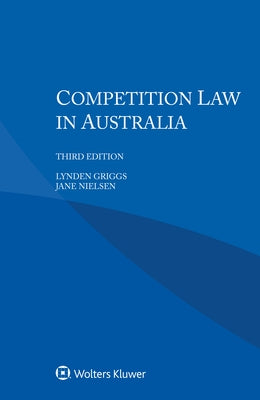 Competition Law in Australia by Griggs, Lynden