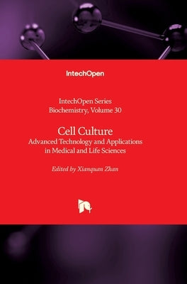 Cell Culture: Advanced Technology and Applications in Medical and Life Sciences by Blumenberg, Miroslav