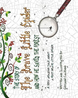 The Brave Little Spider by Caliendo, Giovanni