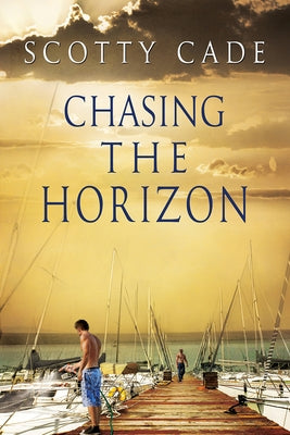 Chasing the Horizon by Cade, Scotty