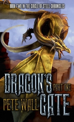 DRAGONS GATE Part #1 by Wall, P. G.