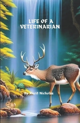 Life of a veterinarian: Animals are such agreeable friends, they ask no questions, pass no criticisms. by Nicholas, Merit