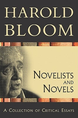 Novelists and Novels: A Collection of Critical Essays by Bloom, Harold
