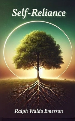 Self-Reliance by Emerson, Ralph Waldo