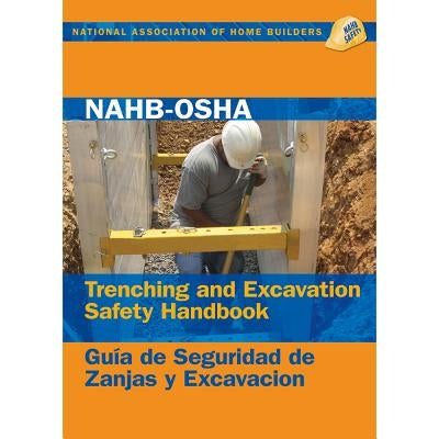 Nahb-OSHA Trenching and Excavation Safety Handbook, English-Spanish by Nahb Labor Safety & Health Services