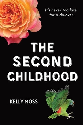 The Second Childhood by Moss, Kelly