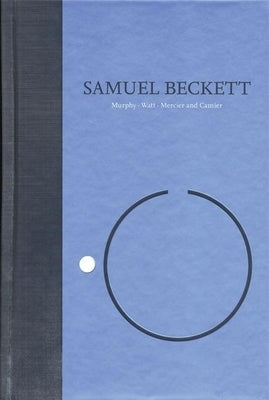 Novels I of Samuel Beckett: Volume I of the Grove Centenary Editions by Beckett, Samuel