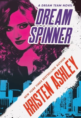 Dream Spinner by Ashley, Kristen