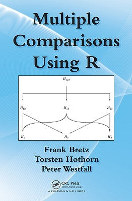 Multiple Comparisons Using R by Bretz, Frank