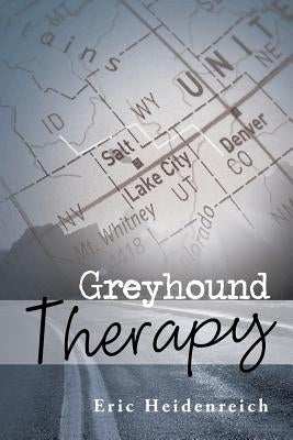 Greyhound Therapy by Heidenreich, Eric