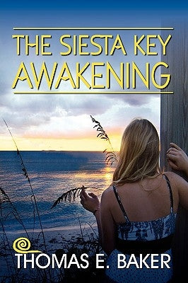 The Siesta Key Awakening by Baker, Thomas E.