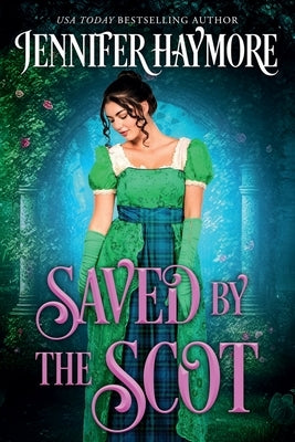 Saved by the Scot: A Regency Historical Romance by Haymore, Jennifer