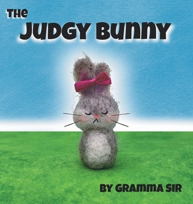 The Judgy Bunny by , Gramma