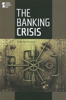 The Banking Crisis by Bryfonski, Dedria