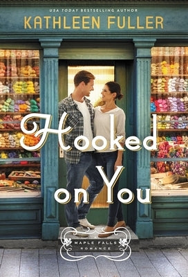 Hooked on You by Fuller, Kathleen