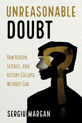 Unreasonable Doubt by Margan, Sergiu