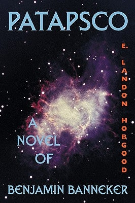 Patapsco: A Novel of Benjamin Banneker by Hobgood, E. Landon