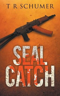 SEAL Catch by Schumer, T. R.