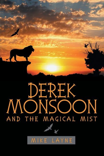 Derek Monsoon: And the Magical Mist by Layne, Mike