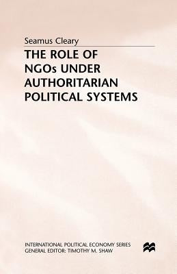 The Role of NGOs Under Authoritarian Political Systems by Cleary, S.