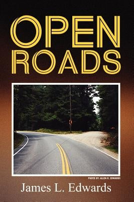 Open Roads by Edwards, James L.