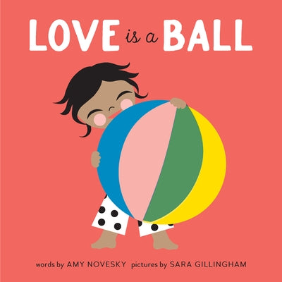 Love Is a Ball by Novesky, Amy