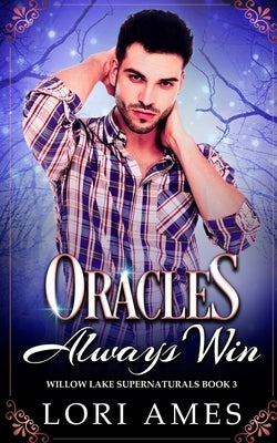 Oracles Always Win by Ames, Lori