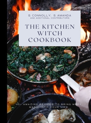 The Kitchen Witch Cookbook by Connolly, S.