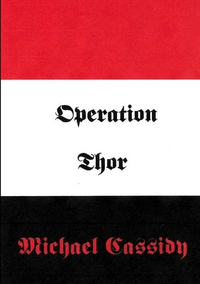 Operation Thor by Cassidy, Michael