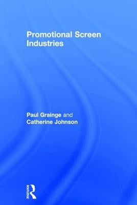 Promotional Screen Industries by Grainge, Paul