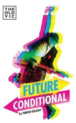 Future Conditional by Oglesby, Tamsin