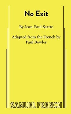 No Exit by Sarte, Jean-Paul