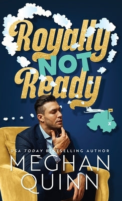 Royally Not Ready (Hardcover) by Quinn, Meghan