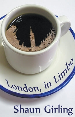 London, in Limbo by Girling, Shaun
