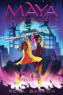 Maya and the Lord of Shadows by Barron, Rena