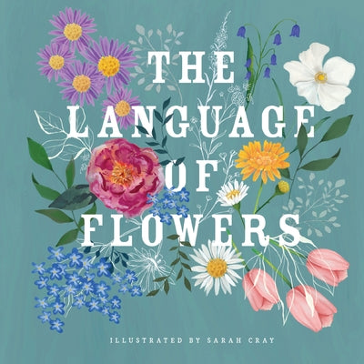 The Language of Flowers by Cray, Sarah