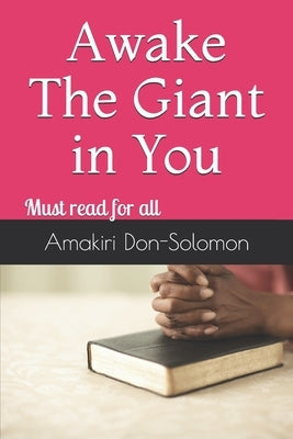 Awake The Giant in You: Must read for all by Don-Solomon, Amakiri