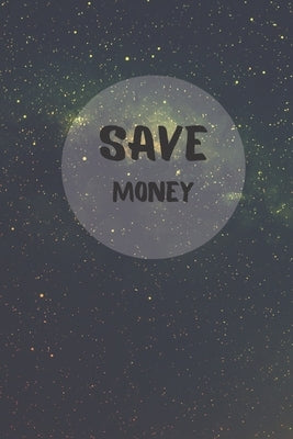 Save Money: Make Your Own Guide To Save Money by Gadovsky, Dave