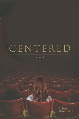 Centered by Hennemuth, Robert