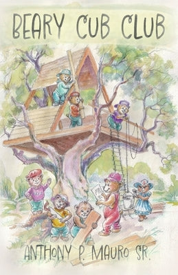 Beary Cub Club by Mauro, Anthony P., Sr.
