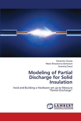 Modeling of Partial Discharge for Solid Insulation by Gowda, Devendra