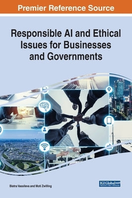 Responsible AI and Ethical Issues for Businesses and Governments by Vassileva, Bistra