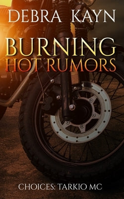 Burning Hot Rumors by Kayn, Debra