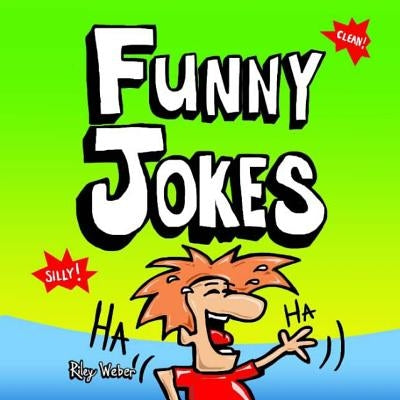 Funny Jokes by Weber, Riley