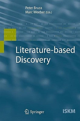 Literature-Based Discovery by Bruza, Peter