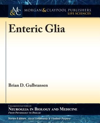 Enteric Glia by Gulbransen, Brian D.