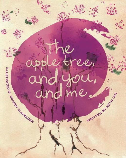 The Apple Tree and You and Me by Ian, Seth