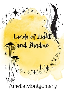 Lands of Light and Shadow by Montgomery, Amelia