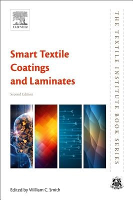 Smart Textile Coatings and Laminates by Smith, William C.
